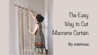 How to cut this macrame curtain