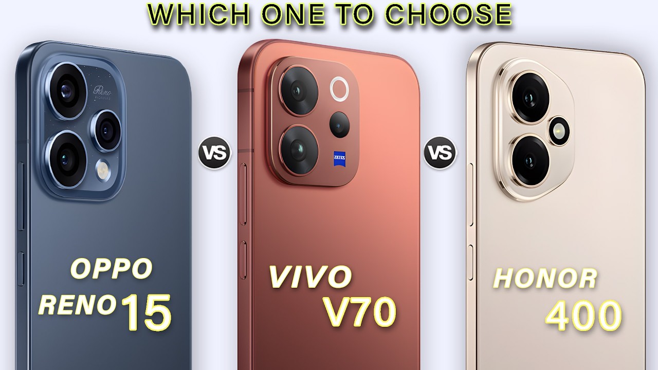 vivo V70 Vs Oppo Reno 15 Vs Honor 400 | Which One is the Best?