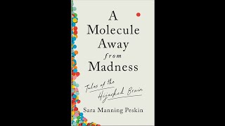 Open Mind:  "A Molecule Away From Madness" with Sara Manning Peskin, MD, MS and Jennifer Kruse, MD