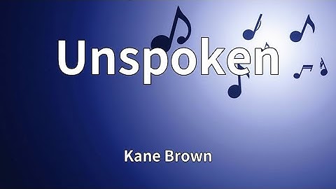 Thumbnail of Kane Brown - Unspoken (Lyrics)