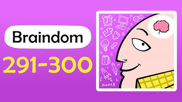 Braindom Level 291 292 293 294 295 296 297 298 299 300 Answers