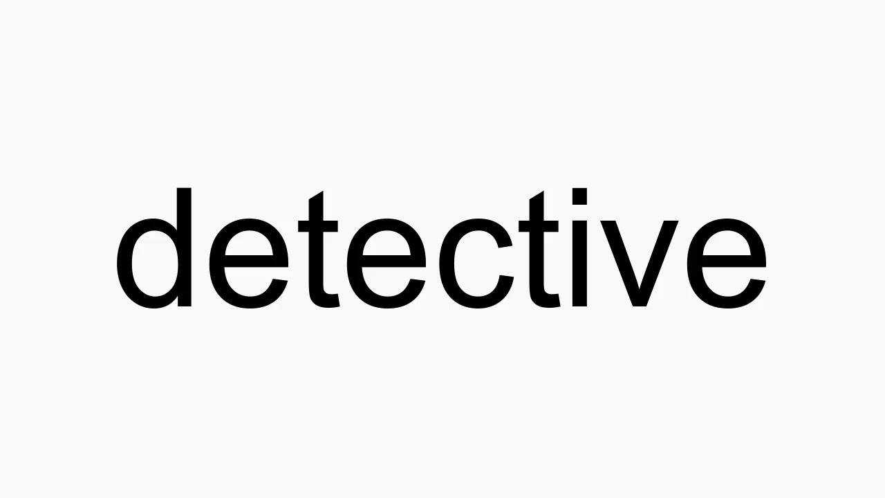 How to pronounce detective How to pronounce detective
