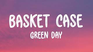 Green Day - Basket Case Lyrics