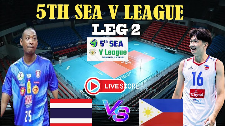 LIVE!! THAILAND VS ALAS PILIPINAS 5TH SEA V- LEAGUE MENS  LEG 2