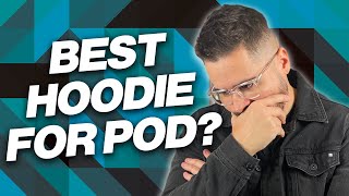 Best Hoodies For Print On Demand Top 6 POD Comparison