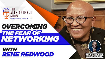 Clip #1: How to Overcome The Fear of Networking - Rene Redwood