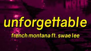 French Montana - Unforgettable (Lyrics) ft. Swae Lee