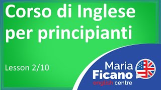 Corso di Inglese per Principianti - Lezione 2\/10