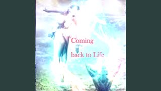 Coming back to Life