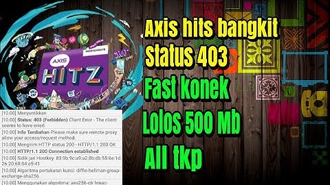 (New)Payload axis hits fast konek status 403 -  all tkp