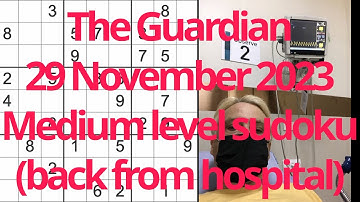 Sudoku solution – The Guardian 29 November 2023 Medium level