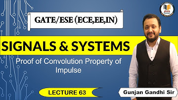 #63  Proof of Convolution Property of Impulse | Signals & Systems by Gunjan Gandhi