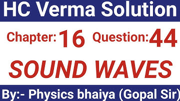 H.C. Verma Solutions - Sound Waves - Chapter 16, Question 44