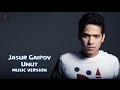 Jasur Gaipov - Unut | Жасур Гаипов - Унут (music version)
