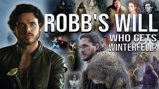 Robb&#39;s Will: How Can Jon Snow Take Winterfell?