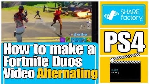 How to make a Fortnite DUOS video on sharefactory Alternating gameplay 2020