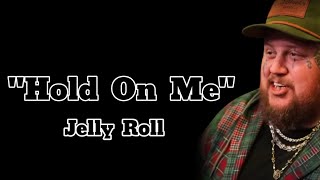 Jelly Roll - Hold On Me - (Song) #rapakmusic