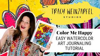 Color Me Happy Watercolor Flowers (Art Journal Tutorial for Beginners)