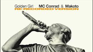 MC Conrad & Makoto - Golden Girl (Re-Recorded Version)