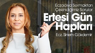 Ertesi Gün Hapları I Ecz. Sinem Gökdemir