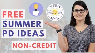 3 Approaches to Teacher Professional Development [Non-Credit] | Teacher Summer Series Episode 5
