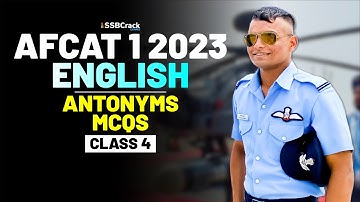 AFCAT 1 2023 Exam English 45 Days Crash Course - Antonyms - Class 4