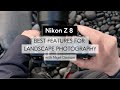 Nikon z 8  best features and settings for landscape photography with nigel danson