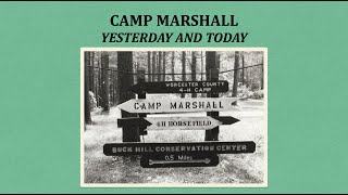 Camp Marshall: Yesterday and Today