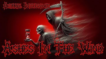 ASHES IN THE WIND || Artificial Intolerance