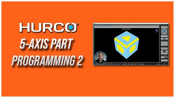 5-Axis Part Programming 2 | Hurco 5-Axis Training Course