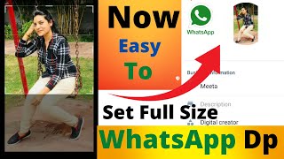 How To Set Full Size Photo as WhatsApp DP🔥 || Easy Set full profile picture on WhatsApp 😱 screenshot 5