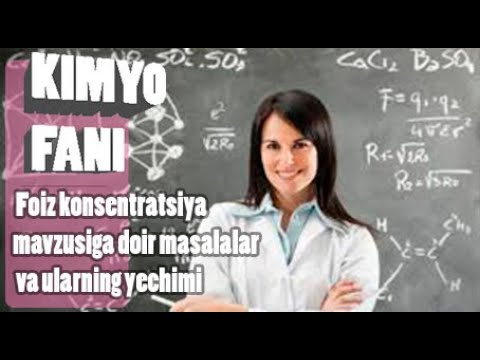 Video: Foiz Kontsentratsiyasini Qanday Topish Mumkin