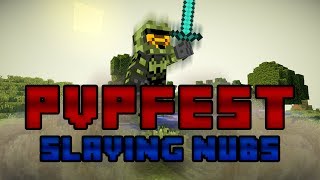 Minecraft: PvPFest Episode 29- 'Dem noobs