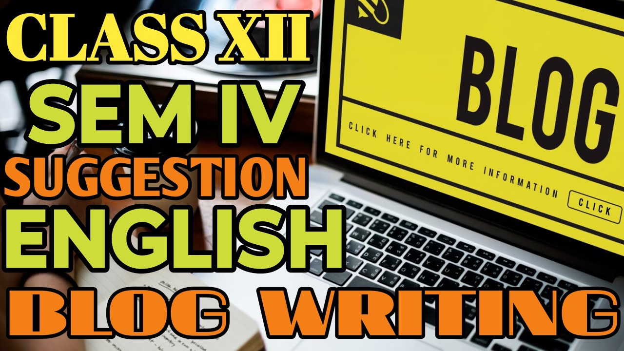Class 12 Blog Writing process & suggestion 2026 || Blog Writing কীভাবে লিখবে । সাজেশন