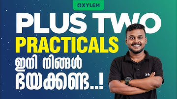 Plus Two Practicals - Physics, Chemistry, Biology, Maths & Computer Science | XYLEM +1 +2