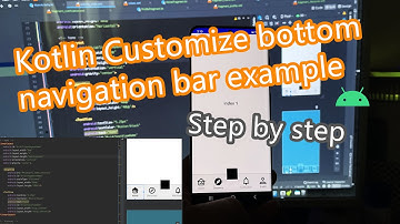 Kotlin customize bottom navigation bar and fragments management step by step android tutorial | 2021