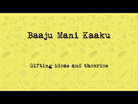 Baaju Mani Kaaku | ಚೊಲೋ ಗಿಫ್ಟ್ ಯಾವ್ವು | Gifting ideas and theories