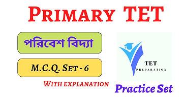 EVS - Primary TET || M.C.Q  SET - 6 || ENVIRONMENTAL STUDIES || Practice Set - 6 || পরিবেশ বিদ্যা ||