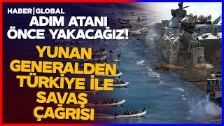 ADIM ATANI ÖNCE YAKACAĞIZ! Yunan Generalden Türkiye ile Savaş Çağrısı! Türk Albay Haddini Bildirdi