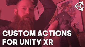 Custom Input Actions for Unity XR