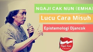 Cara Misuh dan Epistemologi Jancuk - Cak Nun Terbaru 2019