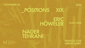_positions XIX: Eric Höweler and Nader Tehrani