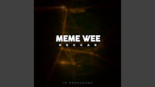 MEME WEE