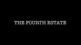 Watch The Fourth Estate Trailer