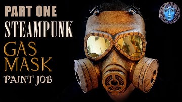 Part One | Steampunk Gas Mask | Paint Job