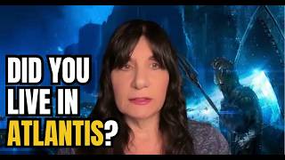 The Truth About Atlantean Souls & Atlantis’ Hidden Legacy