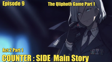COUNTER : SIDE | Eps 9 Act 2 Part 1 | The Qliphoth Game part 1| Counter Side Main Story