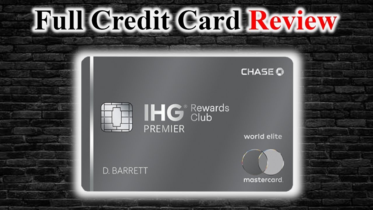 Credit Card Review Ihg Rewards Club Premier Credit Card Youtube