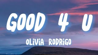 Olivia Rodrigo - Good 4 U (Lyrics)