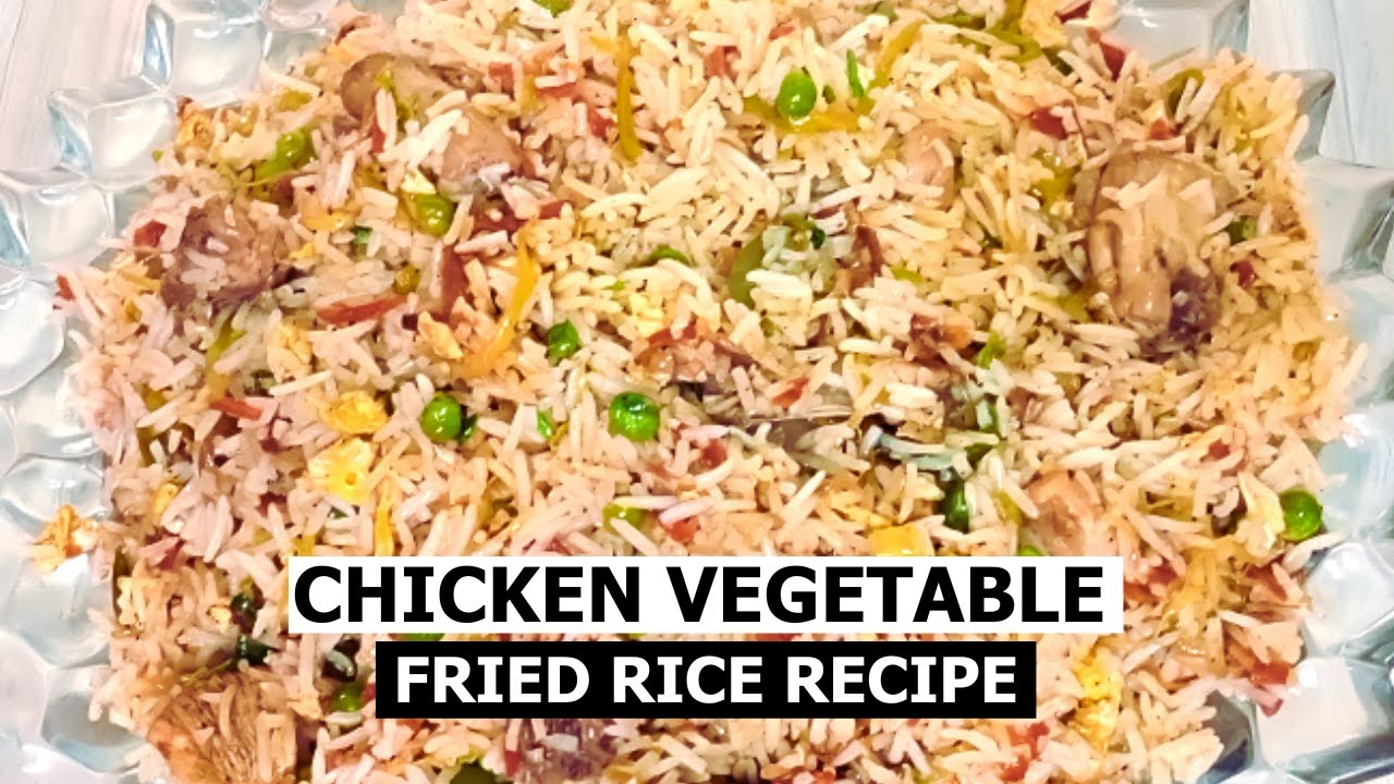 Chicken Vegetable Fried Rice Recipe Easy Chicken Veggie Fried Rice